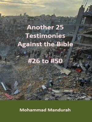 cover image of Another 25 Testimonies Against the Bible